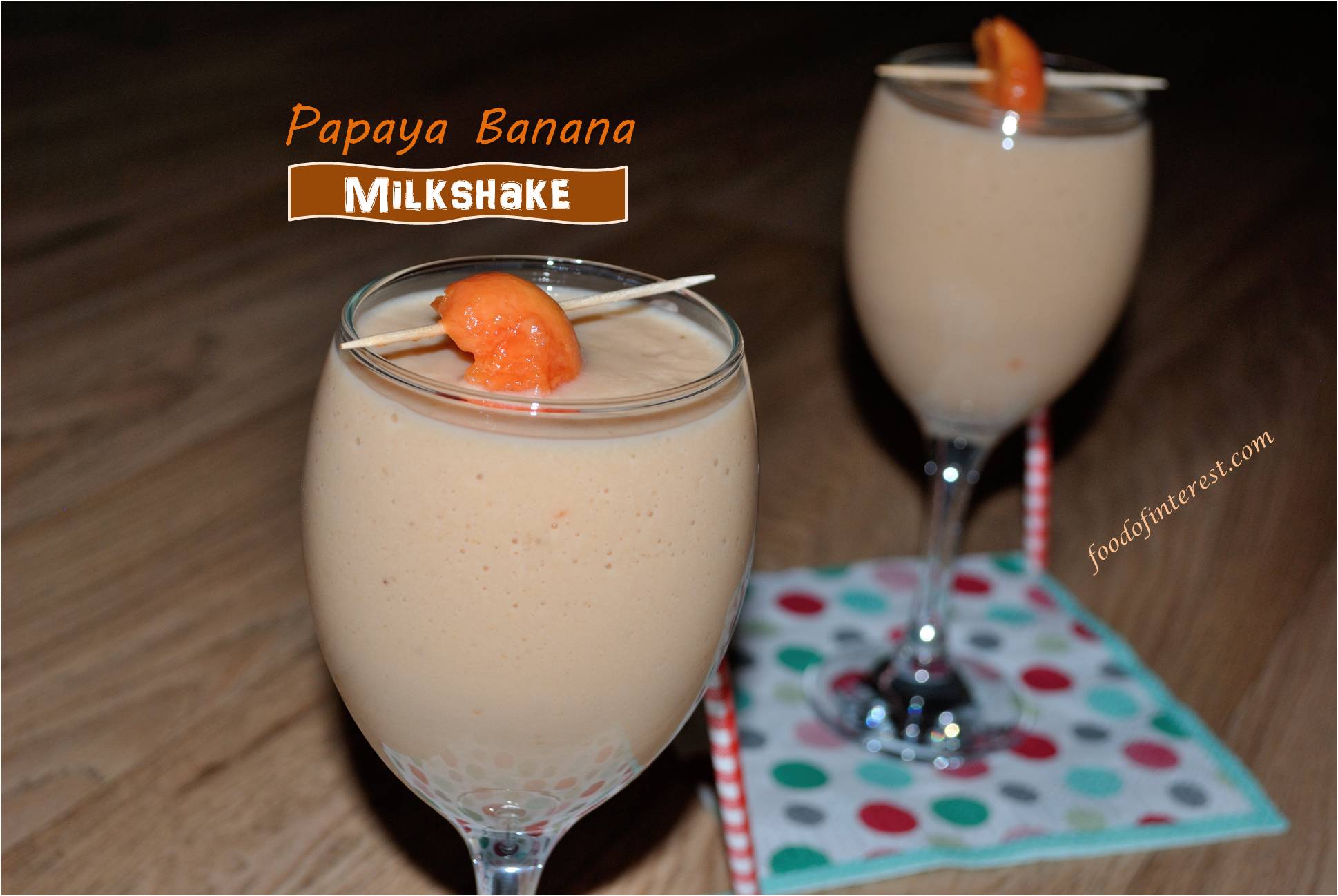 Papaya Banana Milkshake | Milkshake Recipes – Food Of Interest